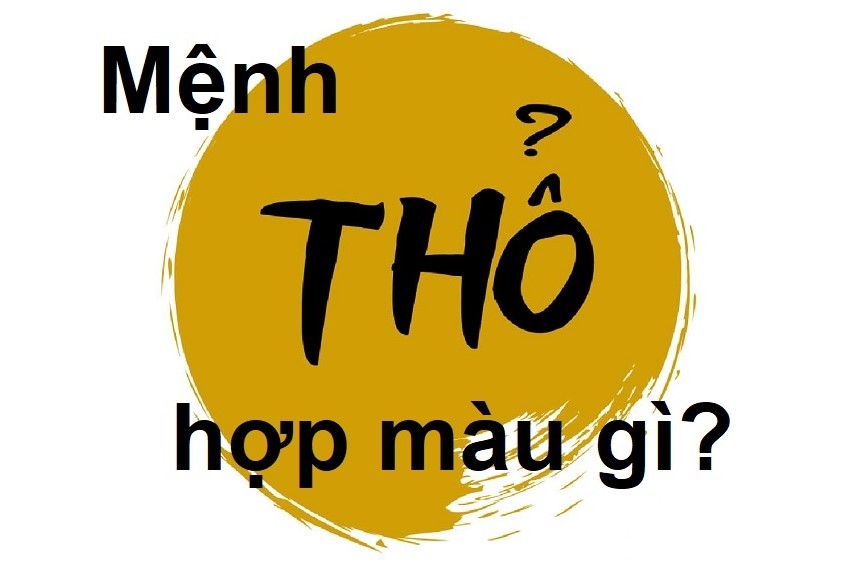 Mệnh Thổ hợp màu gì để được may mắn?