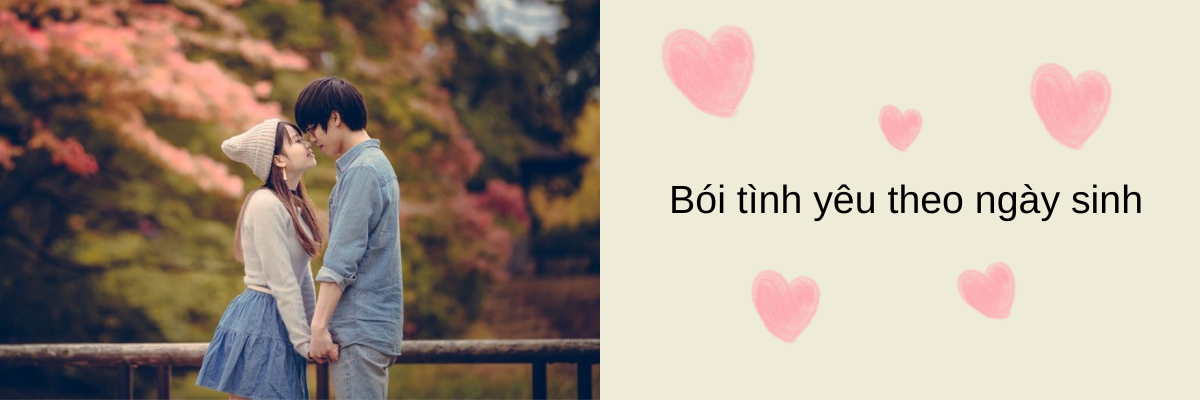 Bói tình yêu theo ngày sinh