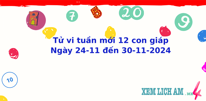 Tử vi tuần mới 12 con giáp từ 24/11/2024 đến 30/11/2024